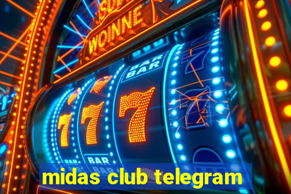 midas club telegram